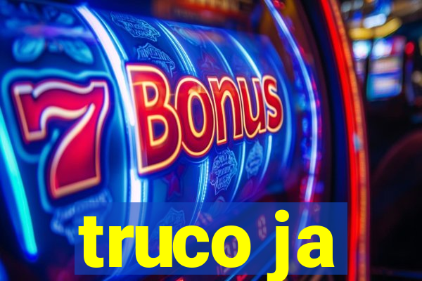 truco ja